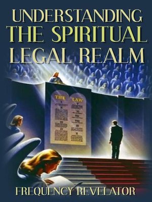cover image of Understanding the Spiritual Legal Realm